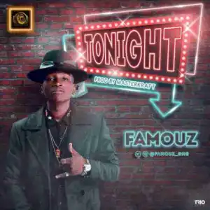 Famouz - Tonight (Prod. By MasterKraft)